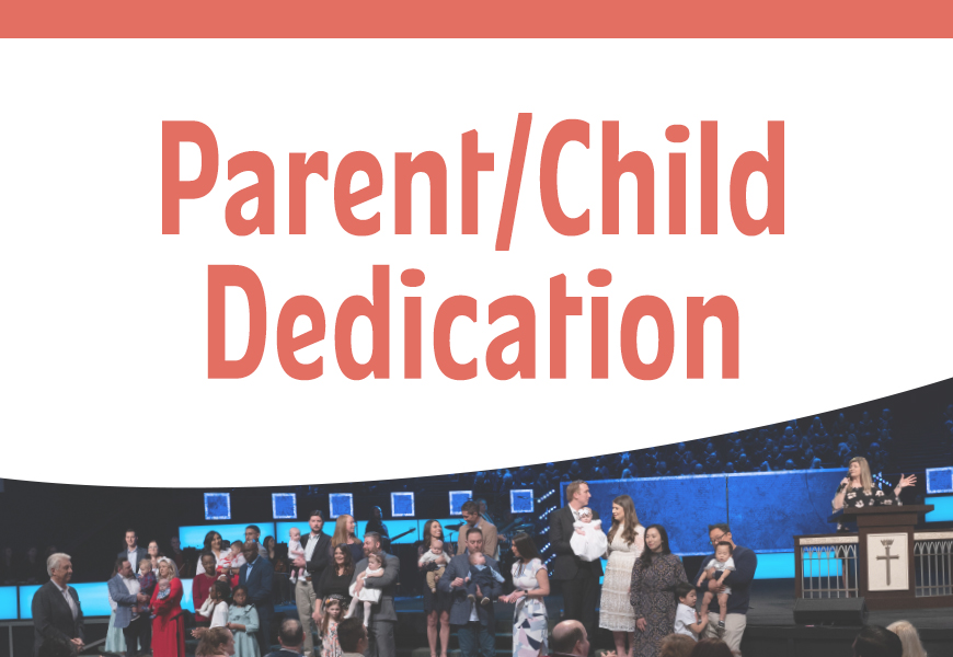 Parent Child Dedication 2023 Feature