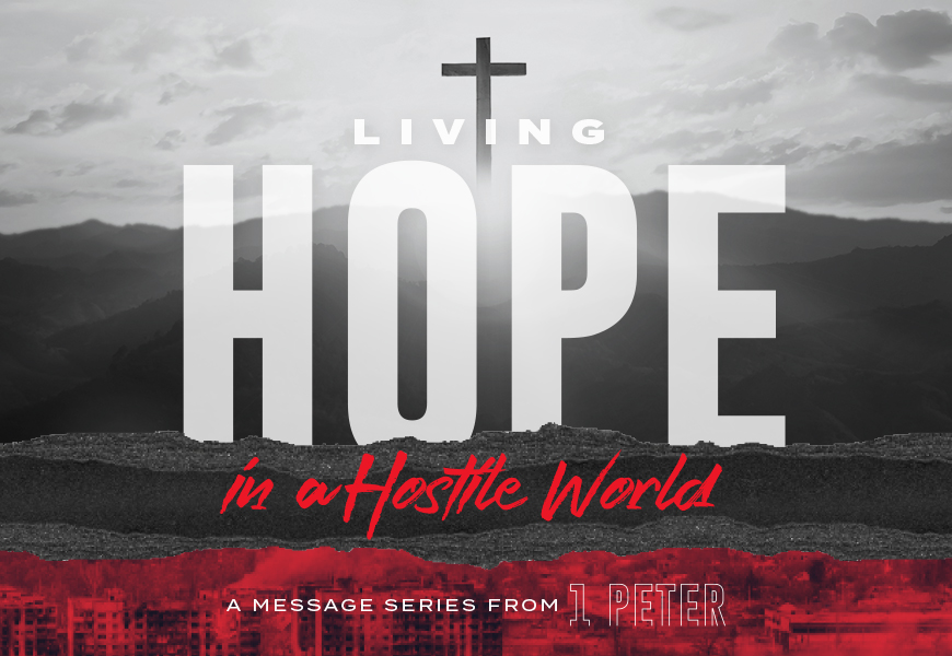 Living Hope in a Hostile World 2024 Feature