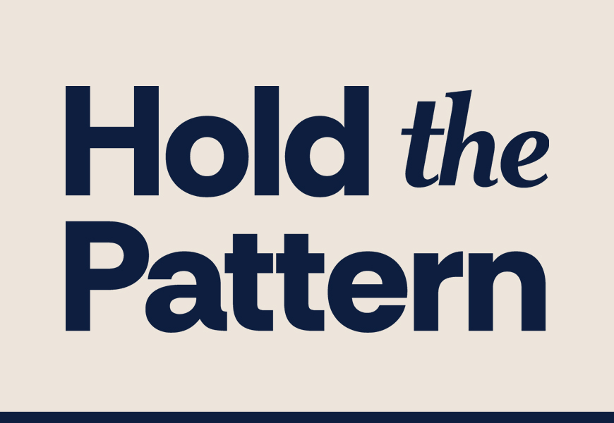 Hold the Pattern 2026 Feature